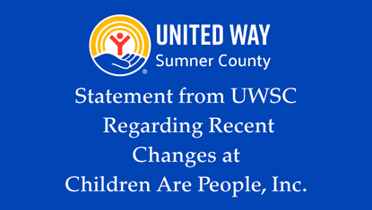 Statement from United Way of Sumner County Regarding Recent Changes at Children Are People, Inc.